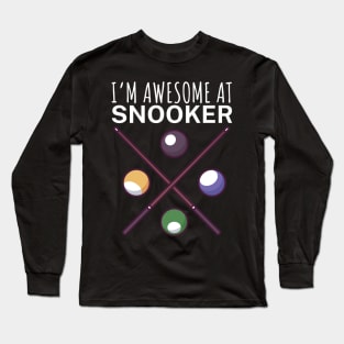 Im awesome at snooker Long Sleeve T-Shirt